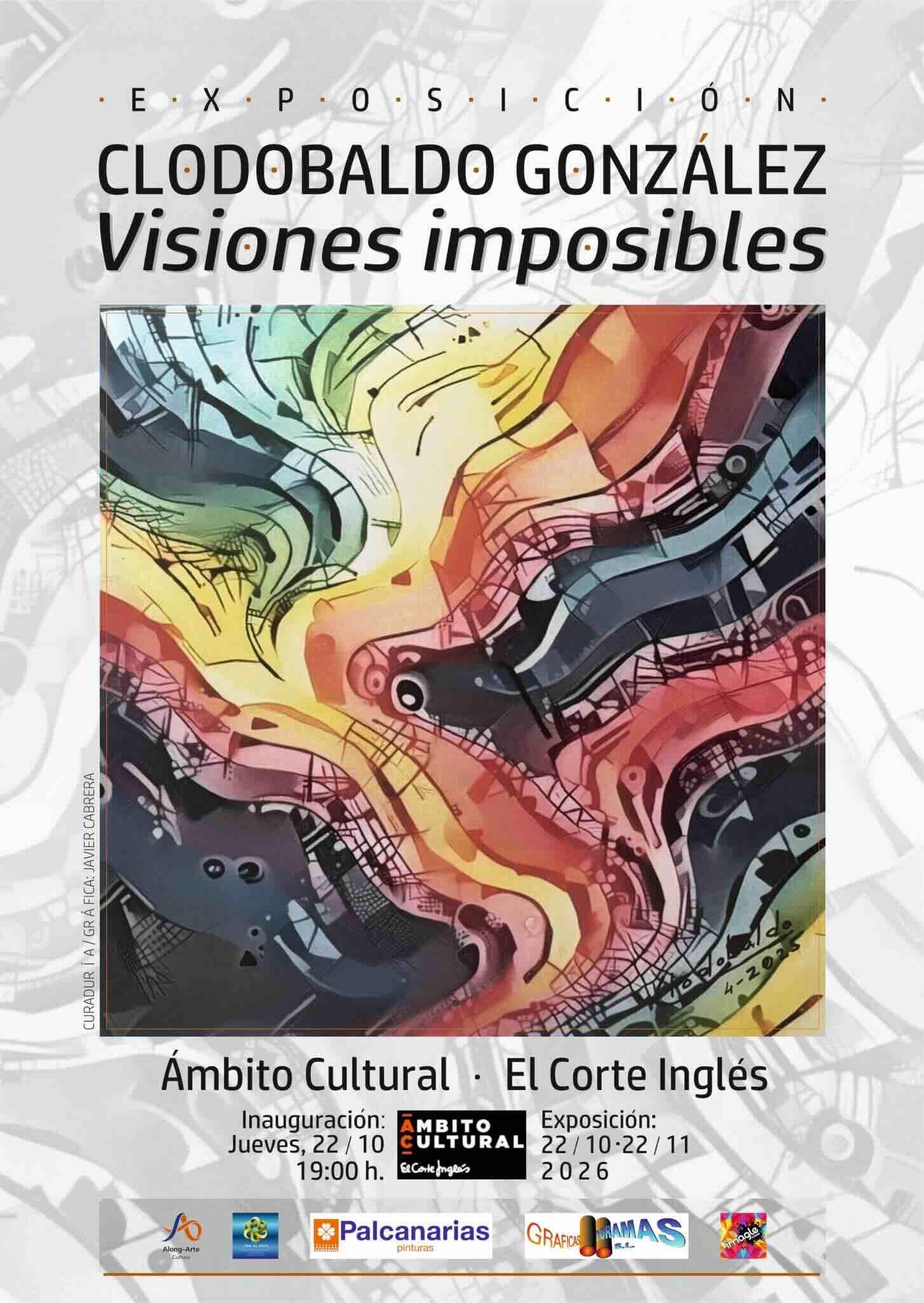 Cartel de la exposición Visiones imposibles de Clodobaldo González Díaz